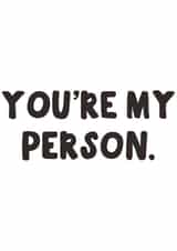 You're My Person - Valentines/Anniversary Card - Greys Anatomy created by Chelle - Monsterful Illustrations