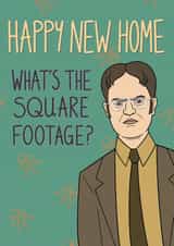 Funny The Office Quote New Home Card - Dwight Schrute - What's The Sqaure Footage? created by Luke Oxtoby