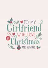 To my girlfriend with love at Christmas and Always created by Poppy Lane