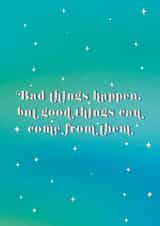 Good Things Can Come Card created by Mental Health Mates