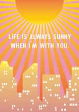Life is Always Sunny Love Friendship Anniversary Valentines Card created by Deborah Chou