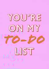 You're on my to-do list anniversary card created by Profanity Polly Prints