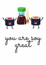 'soy great' just because card created by Jitna Bhagani