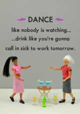 Dance like nobody is watching created by Bold & Bright Cards