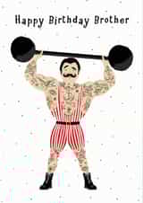 Happy Birthday Brother, strong tattoo man card created by Making Meadows Ltd