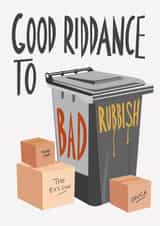 Good riddance to bad rubbish breakup divorce card created by Stonefoxes
