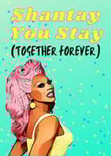Shantay you stay - Ru Paul Engagement and Wedding Card created by Bitch, please...