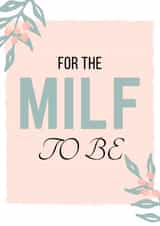 For the MILF to be...  created by Bitch, please...