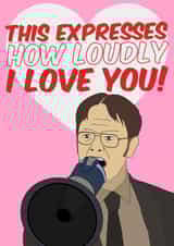 The Office Dwight Schrute This Expresses How Loudly I Love You created by Doodle on Down