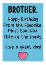 Humorous Birthday Card For Brother. created by Exquisite Studio