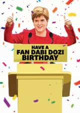 Funny Birthday Card - Nicola Sturgeon, First Minister of Scotland created by Mrs Best Paper Co.