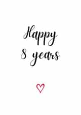 Cute Typography Anniversary Card - 8 Years - Happy 8 Years created by A Bee's Designs