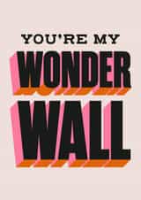 You're My Wonderwall Anniversary Card For Couples created by HollieGraphik