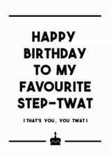 Happy Birthday, Step-Twat created by Dark Heart Cards