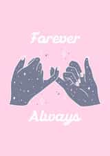 Forever & Always, Pinky Promise created by RebelJonesDesign
