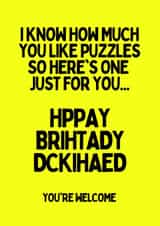 Happy Birthday Dickhead Card  created by Dangerous Dave 