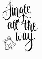 Jingle all the way created by An Original Design by Bex