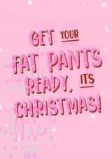 Fat Pants Funny Christmas Card created by Design By Emma