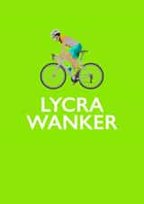 Lycra Wanker Card created by PEA GREEN PRINTS
