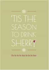 Tis the season to drink sherry christmas card created by Teal Creative