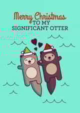 Merry Christmas To My Significant Otter Holiday Card created by Tiny Bee Cards