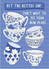 Pretty China Teacups New Home Card - Get The Kettle On - Can't Wait To See Your New Place created by Kattern Design