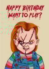 Chucky, want to play a game birthday card! created by Swish & Scribble