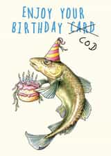 Funny Birthday Card - Cod Card Pun - Fish created by Bewilderbeest