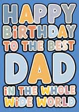 Best Dad in the whole wide world Birthday Card created by For Cards Sake 
