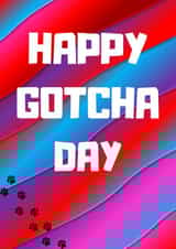 Happy Gotcha day created by Pet Milestone Cards