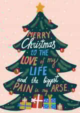 Cheeky - Joke - Love of my Life - Christmas Tree - Christmas Card created by Forever Funny