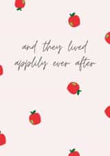 Applily ever after - punny wedding card created by Katie Evans-Reader