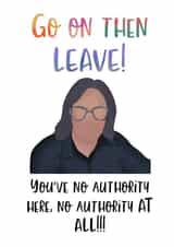 Leaving Card No Authority created by Daisy Mae Designs