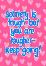 Sobriety is Tough but You Are Tougher created by Sober Girl Society