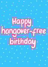 Fun Birthday Card - Happy Hangover-Free Birthday - Sober created by Sober Girl Society 