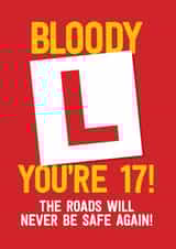 Bloody L you're 17! Birthday Card created by FurzePrints