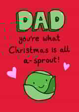 What Xmas is all A-Sprout! Funny Christmas Card created by Alice Illu