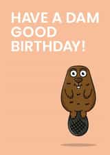 Have A Dam Good Birthday created by Been Creating