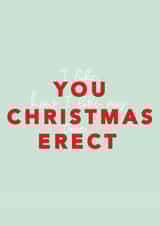 I like you how I like my christmas tree... erect 1001 created by Jamie Lindsay