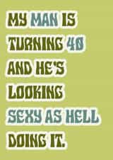 Sexy as hell man turns 40 funny sweet 70s retro sassy created by Alicia Ard
