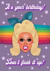 Don't Fuck It Up! - RuPaul's Drag Race Inspired Birthday Card! created by Drag Apparel