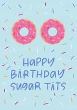 Happy Birthday Sugar Tits created by Sleazy Greetings