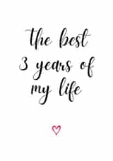 Cute Typography Anniversary Card - 3 Years - The Best 3 Years Of My Life created by A Bee's Designs