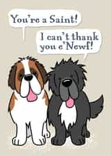 Thank You Cute and Punny Saint Bernard and Newfoundland Dogs created by Lisa Crisafi