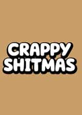 Crappy Shitmas Christmas card 1000 created by Daft cards