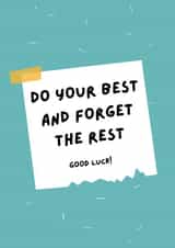 Do Your Best And Forget The Rest Good Luck Wishes Card created by Grazietude