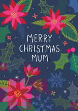 Pretty - Floral - Merry Christmas Mum - Mum - Festive - Poinsettia - Christmas Flowers - Christmas Card created by Pablo and Pickle Studio