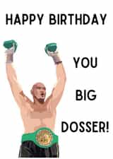 Tyson Fury Big Dosser Birthday Card created by Taura Designs