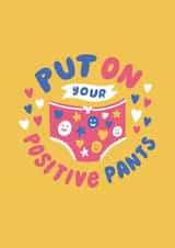 Put on Your Positive Pants Wellbeing Card created by @studio27eleven