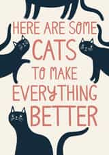 Cats make everything better card created by Christine Cuddihy Illustration